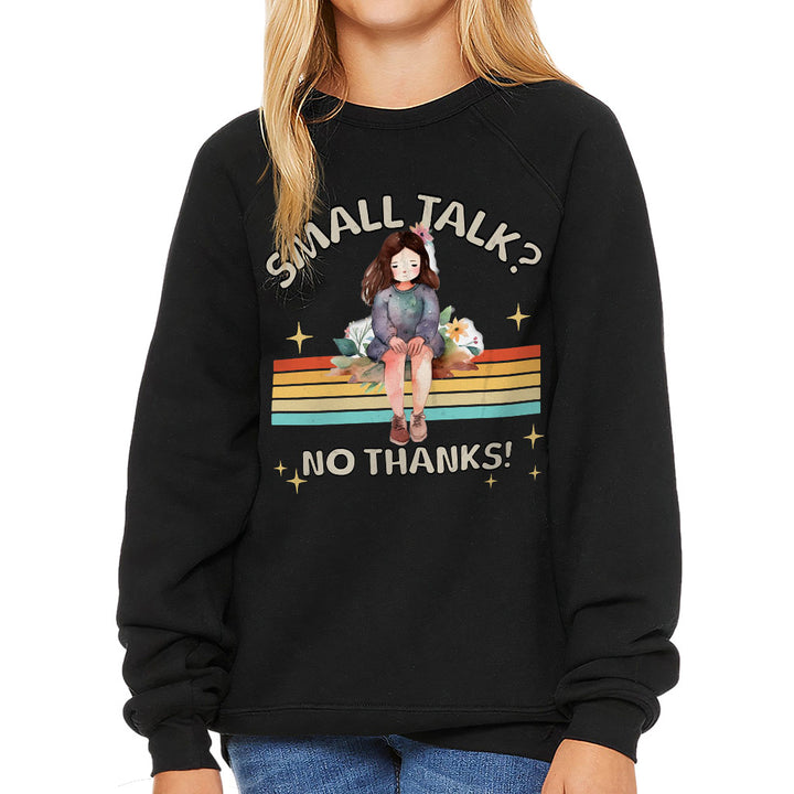 No Small Talk Kids' Raglan Sweatshirt - Shy Girl Sponge Fleece Sweatshirt - Art Sweatshirt