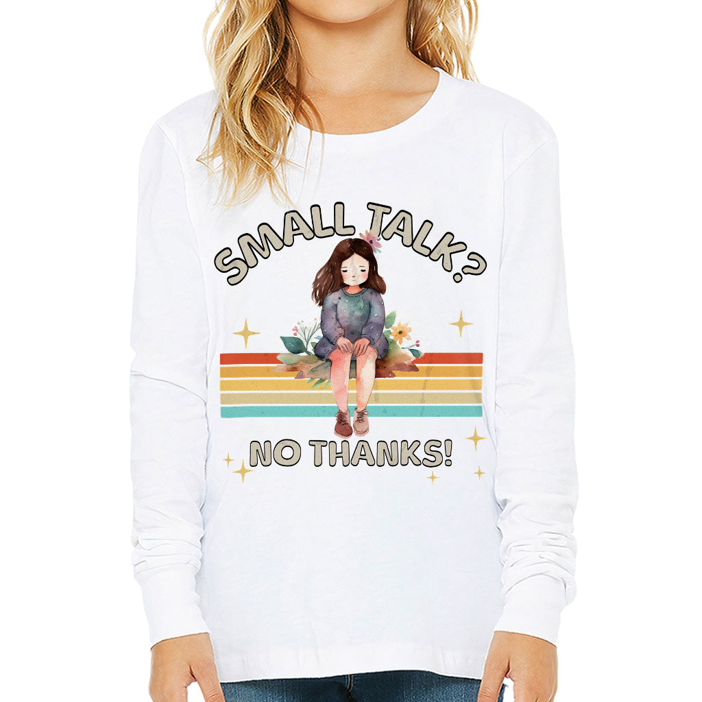 No Small Talk Kids' Long Sleeve T-Shirt - Shy Girl T-Shirt - Art Long Sleeve Tee