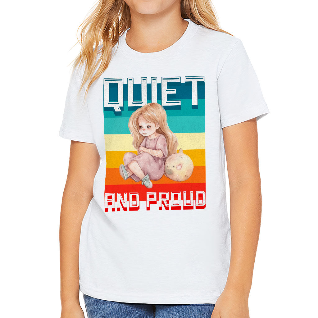 Quiet and Proud Kids' T-Shirt - Cute Girl T-Shirt - Printed Tee Shirt for Kids