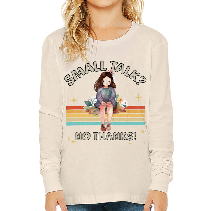 No Small Talk Kids' Long Sleeve T-Shirt - Shy Girl T-Shirt - Art Long Sleeve Tee