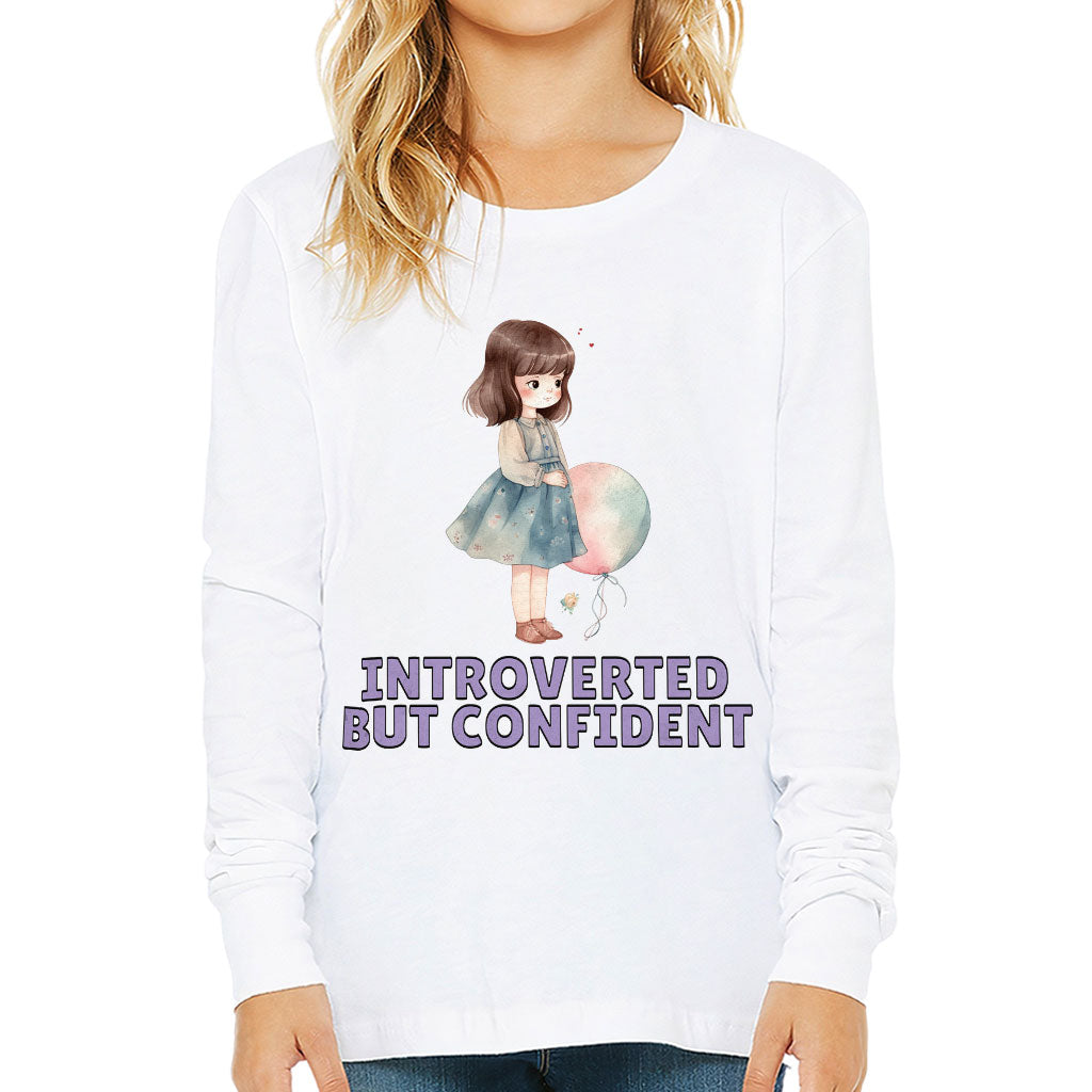 Introverted but Confident Kids' Long Sleeve T-Shirt - Little Girl T-Shirt - Graphic Long Sleeve Tee