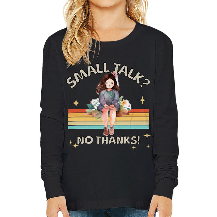 No Small Talk Kids' Long Sleeve T-Shirt - Shy Girl T-Shirt - Art Long Sleeve Tee
