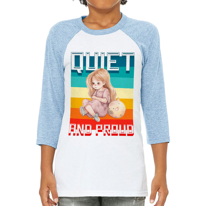 Quiet and Proud Kids' Baseball T-Shirt - Cute Girl 3/4 Sleeve T-Shirt - Printed Baseball Tee