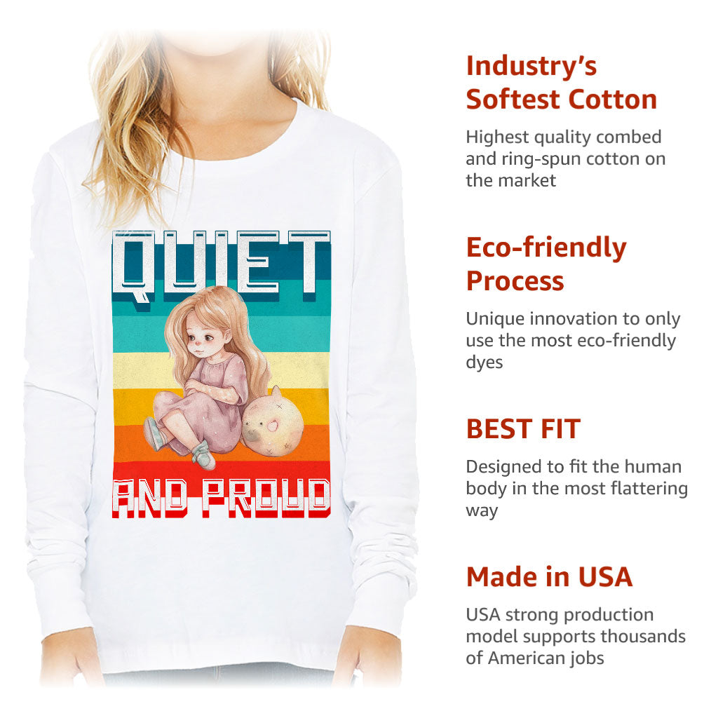 Quiet and Proud Kids' Long Sleeve T-Shirt - Cute Girl T-Shirt - Printed Long Sleeve Tee