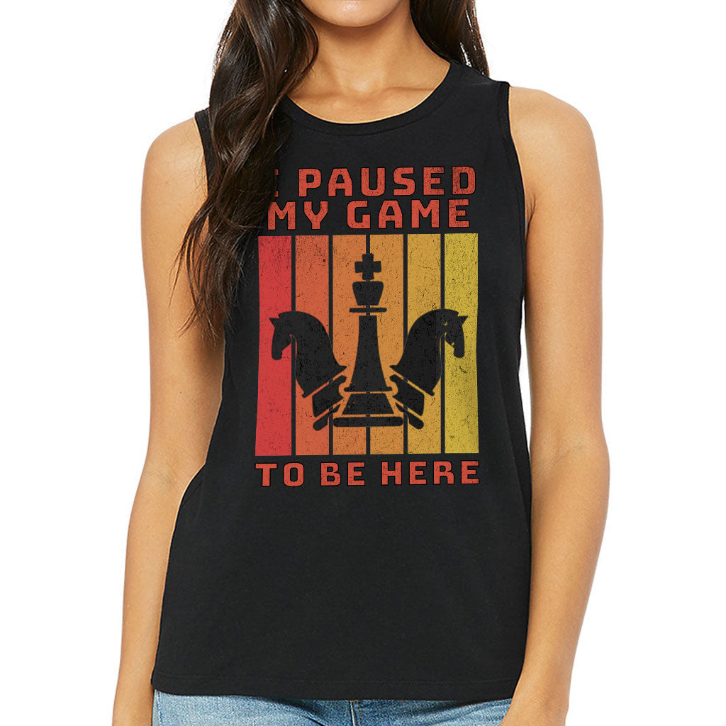 I Paused My Game to Be Here Women's Muscle Tank - Chess Graphic Tank Top - Printed Workout Tank