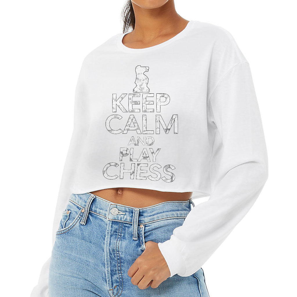 Keep Calm and Play Chess Cropped Long Sleeve T-Shirt - Cool Saying Women's T-Shirt - Graphic Long Sleeve Tee