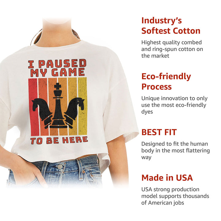 I Paused My Game to Be Here Women's Crop Tee Shirt - Chess Graphic Cropped T-Shirt - Printed Crop Top