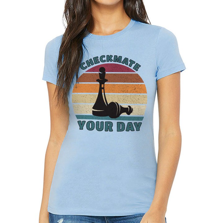 Checkmate Your Day Slim Fit T-Shirt - Colorful Women's T-Shirt - Printed Slim Fit Tee