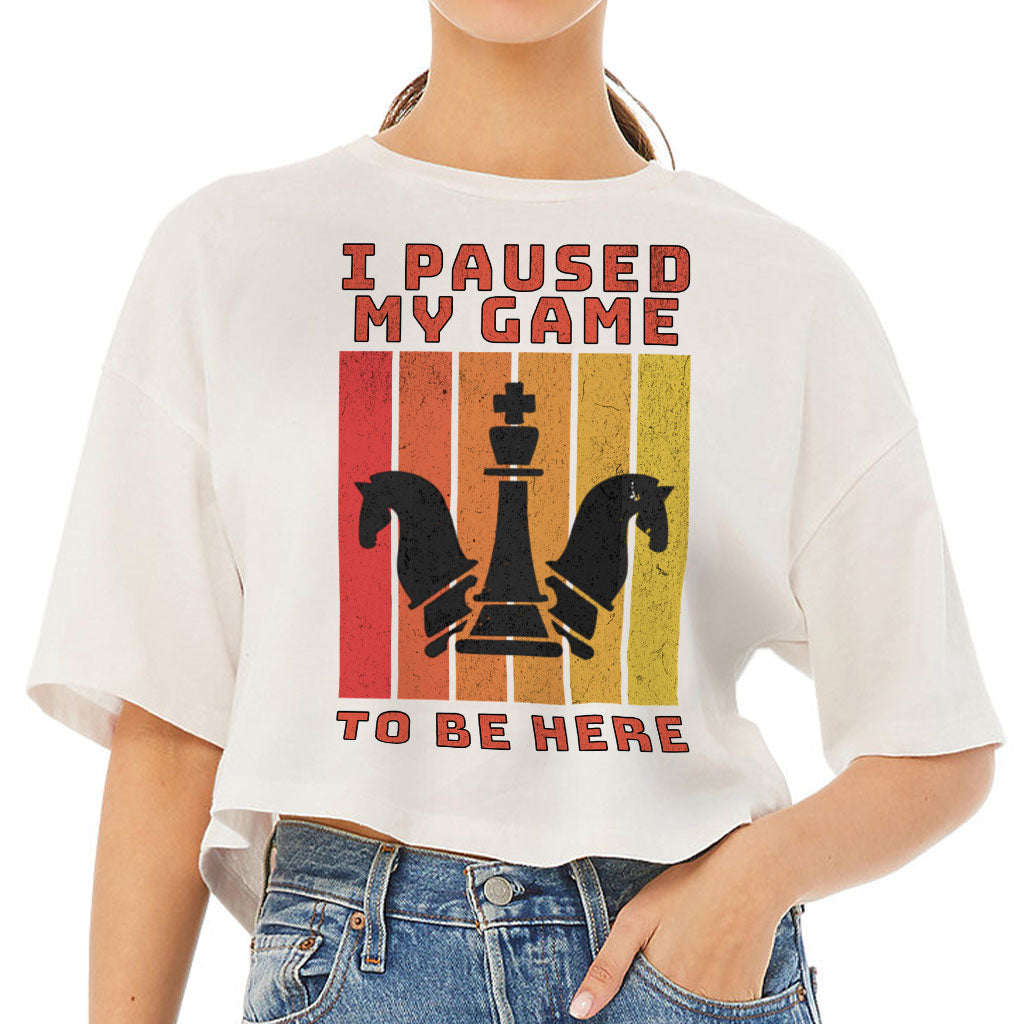 I Paused My Game to Be Here Women's Crop Tee Shirt - Chess Graphic Cropped T-Shirt - Printed Crop Top