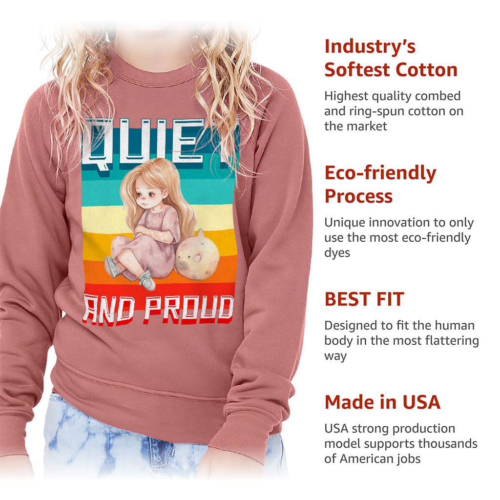 Quiet and Proud Kids' Raglan Sweatshirt - Cute Girl Sponge Fleece Sweatshirt - Printed Sweatshirt