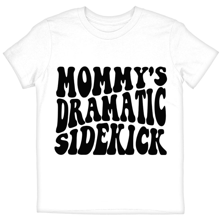 Mommy's Dramatic Sidekick Kids' T-Shirt - Funny Design T-Shirt - Cool Design Tee Shirt for Kids