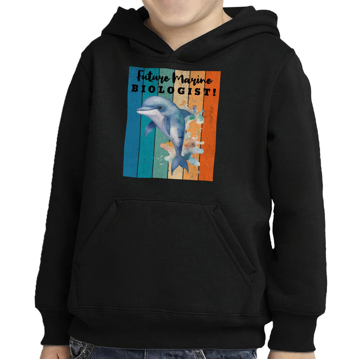 Future Marine Biologist Toddler Pullover Hoodie - Dolphin Sponge Fleece Hoodie - Printed Hoodie for Kids