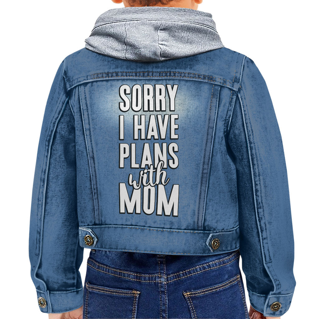 Sorry I Have Plans With Mom Toddler Hooded Denim Jacket - Cute Jean Jacket - Themed Denim Jacket for Kids
