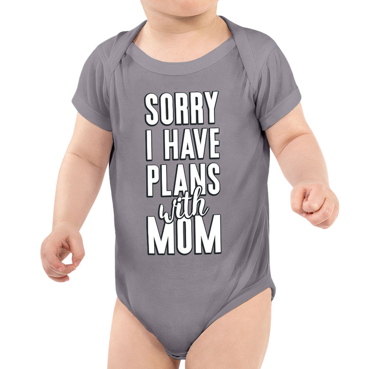 Sorry I Have Plans With Mom Baby Jersey Onesie - Cute Baby Bodysuit - Themed Baby One-Piece