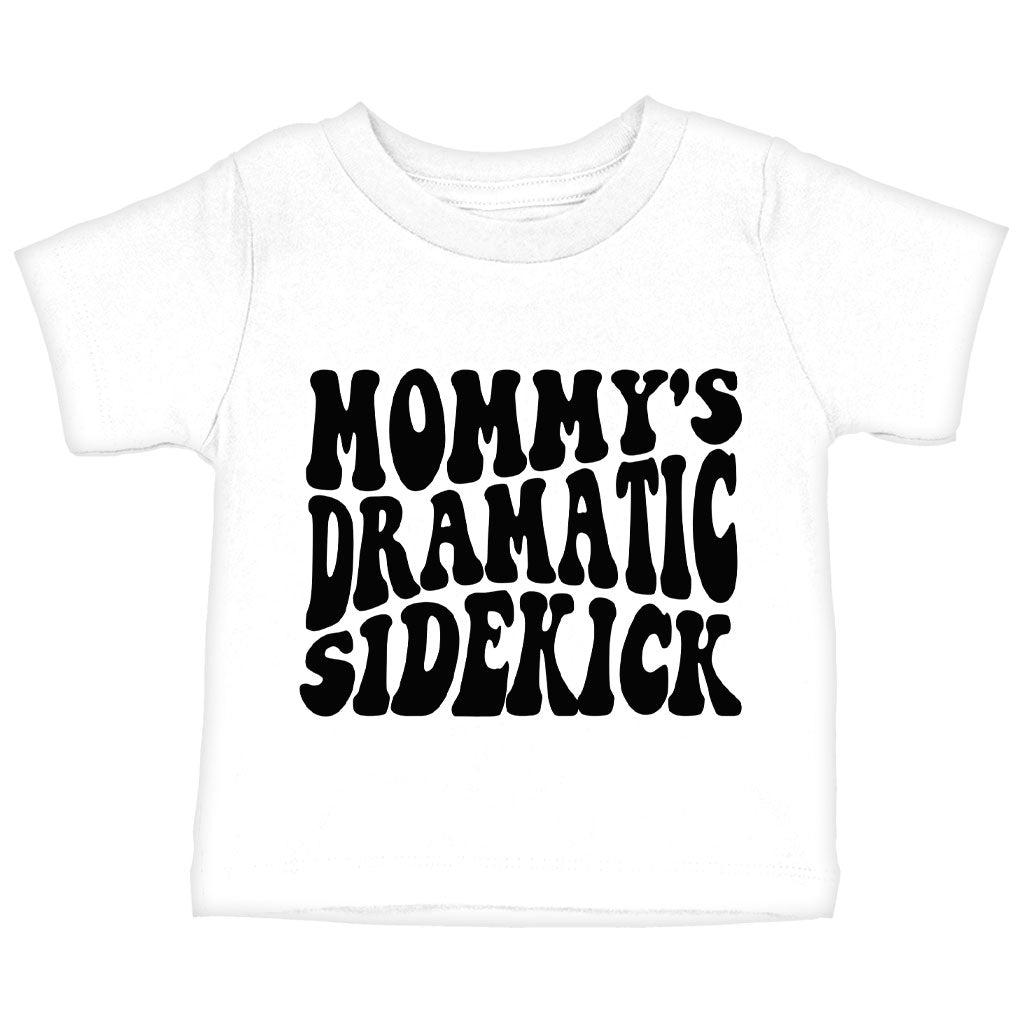 Mommy's Dramatic Sidekick Baby Jersey T-Shirt - Funny Design Baby T-Shirt - Cool Design T-Shirt for Babies