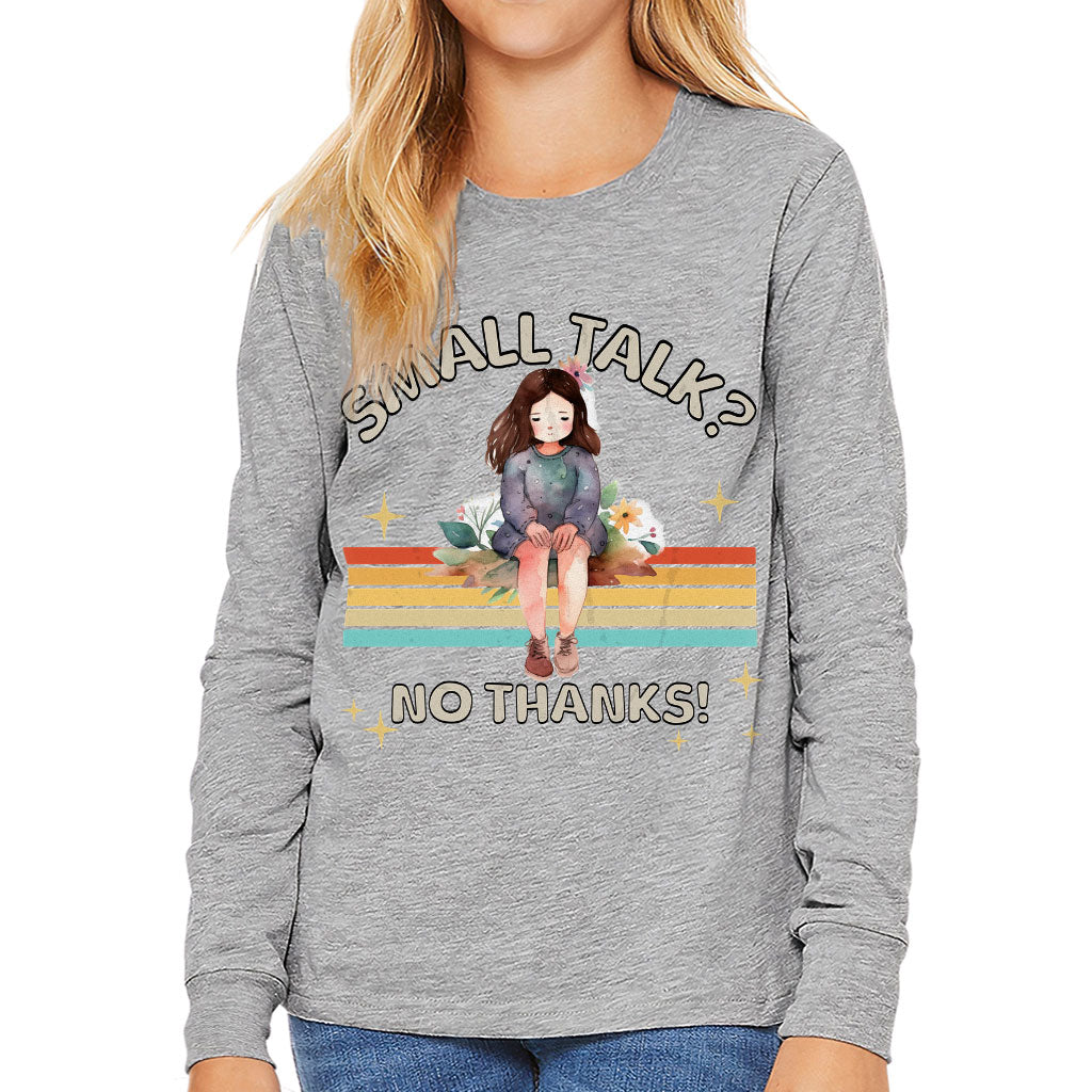 No Small Talk Kids' Long Sleeve T-Shirt - Shy Girl T-Shirt - Art Long Sleeve Tee