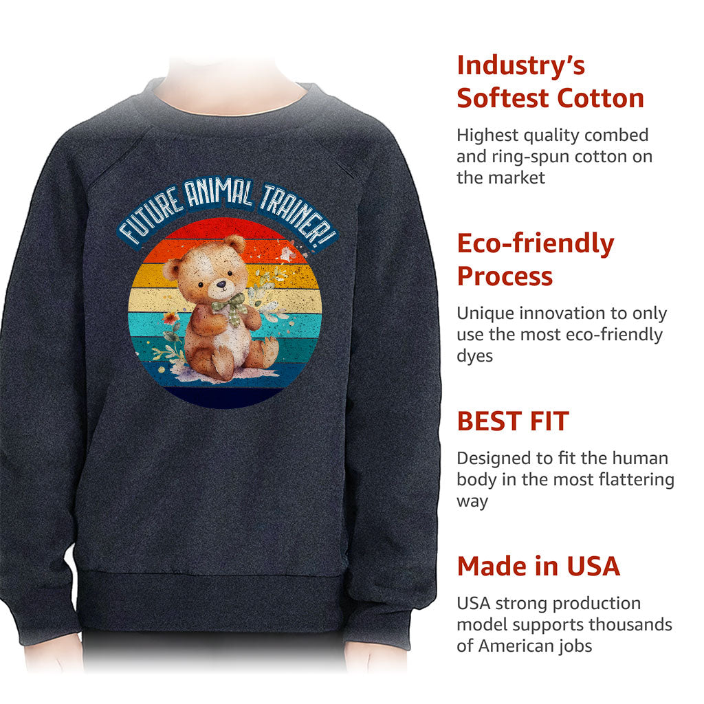 Future Animal Trainer Toddler Raglan Sweatshirt - Teddy Bear Sponge Fleece Sweatshirt - Printed Kids' Sweatshirt