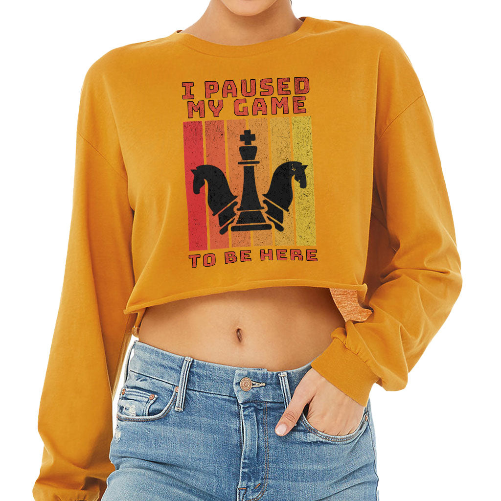I Paused My Game to Be Here Cropped Long Sleeve T-Shirt - Chess Graphic Women's T-Shirt - Printed Long Sleeve Tee