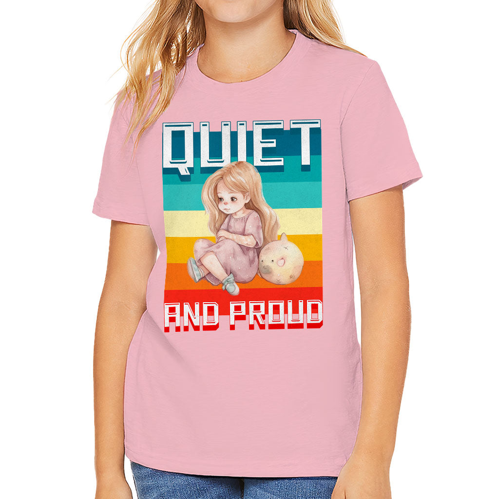 Quiet and Proud Kids' T-Shirt - Cute Girl T-Shirt - Printed Tee Shirt for Kids
