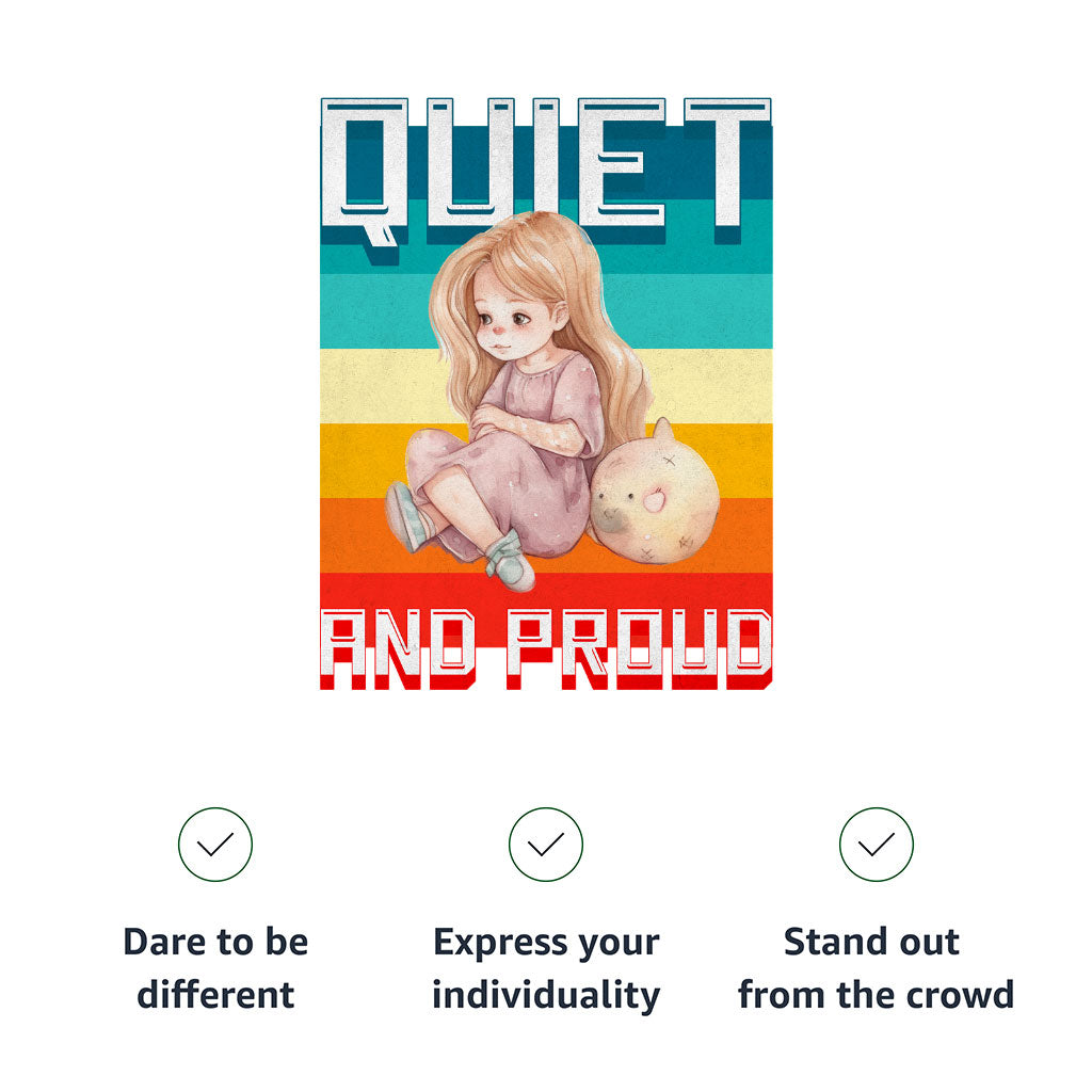 Quiet and Proud Kids' T-Shirt - Cute Girl T-Shirt - Printed Tee Shirt for Kids