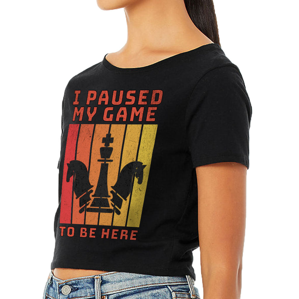 I Paused My Game to Be Here Women's Cropped T-Shirt - Chess Graphic Crop Top - Printed Cropped Tee