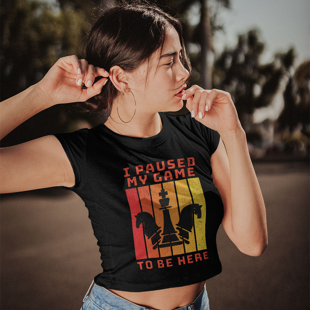 I Paused My Game to Be Here Women's Cropped T-Shirt - Chess Graphic Crop Top - Printed Cropped Tee