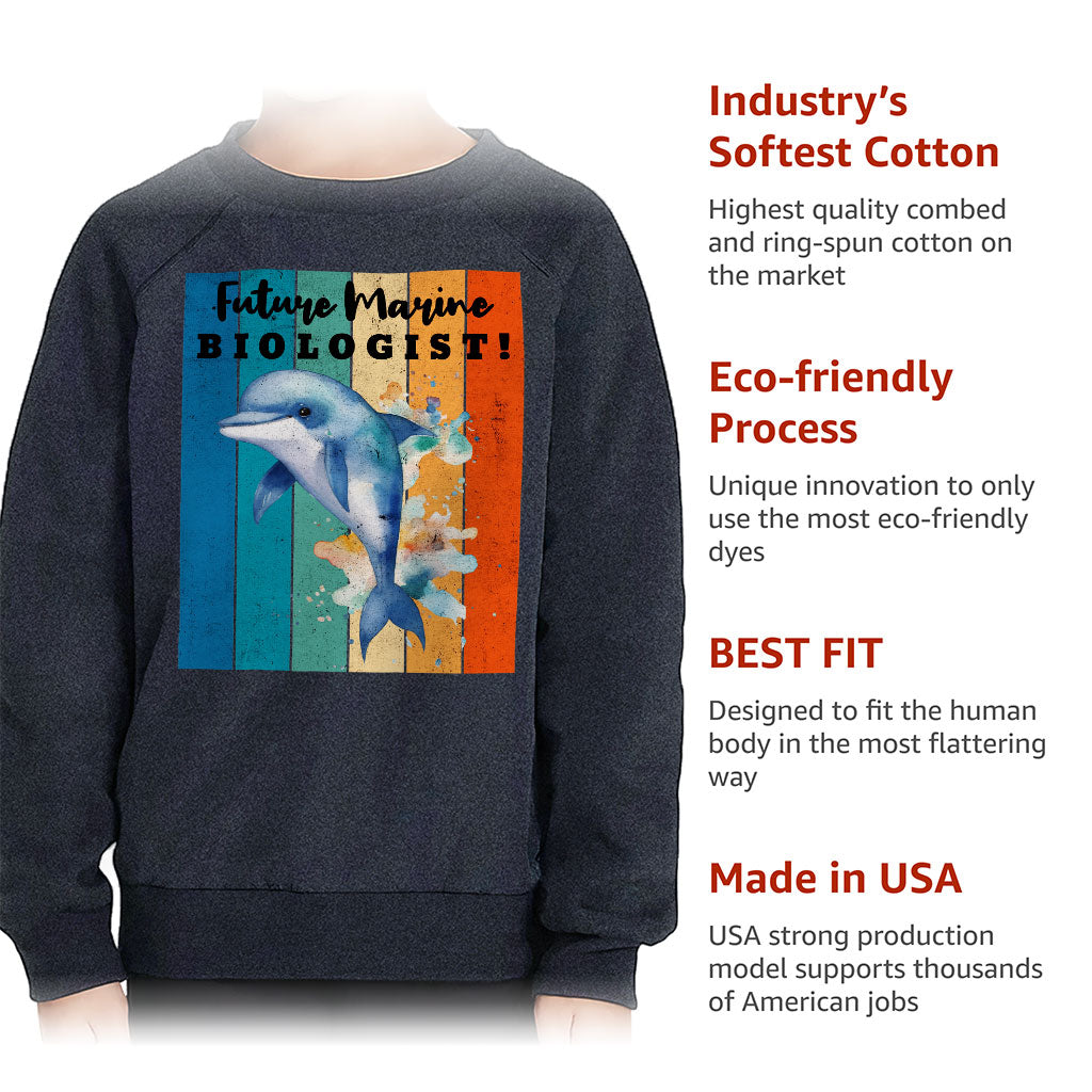 Future Marine Biologist Toddler Raglan Sweatshirt - Dolphin Sponge Fleece Sweatshirt - Printed Kids' Sweatshirt