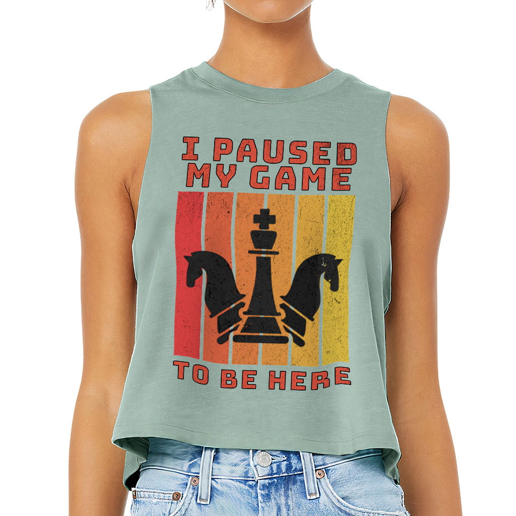 I Paused My Game to Be Here Racerback Cropped Tank - Chess Graphic Women's Tank - Printed Tank Top