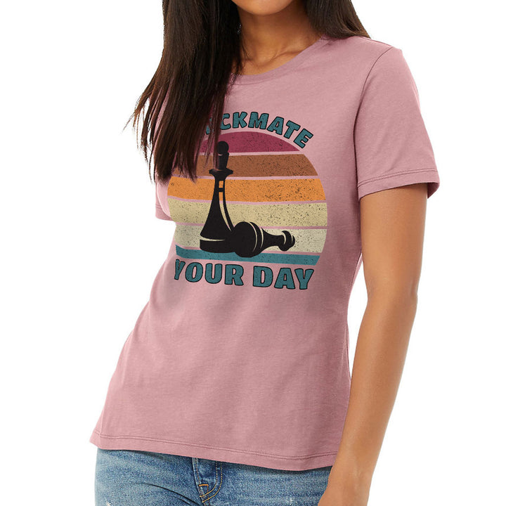 Checkmate Your Day Women's T-Shirt - Colorful T-Shirt - Printed Relaxed Tee