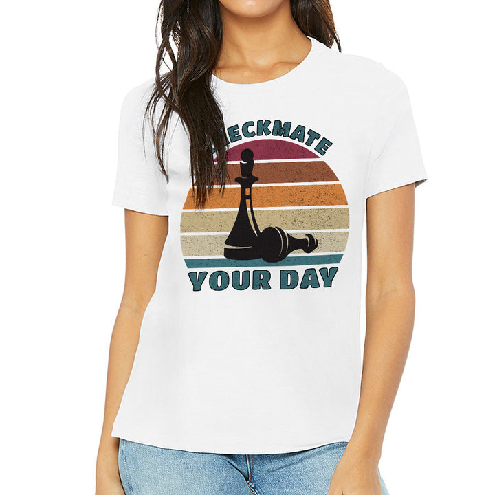 Checkmate Your Day Women's T-Shirt - Colorful T-Shirt - Printed Relaxed Tee
