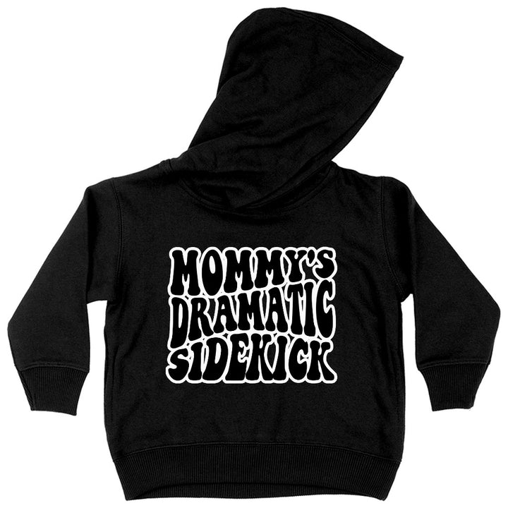 Mommy's Dramatic Sidekick Toddler Hoodie - Funny Design Toddler Hooded Sweatshirt - Cool Design Kids' Hoodie