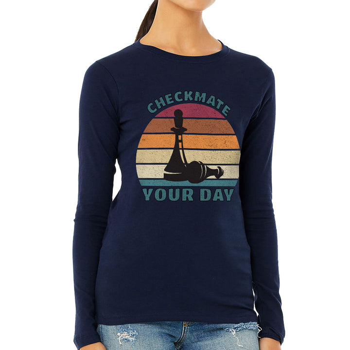 Checkmate Your Day Women's Long Sleeve T-Shirt - Colorful Long Sleeve Tee - Printed T-Shirt